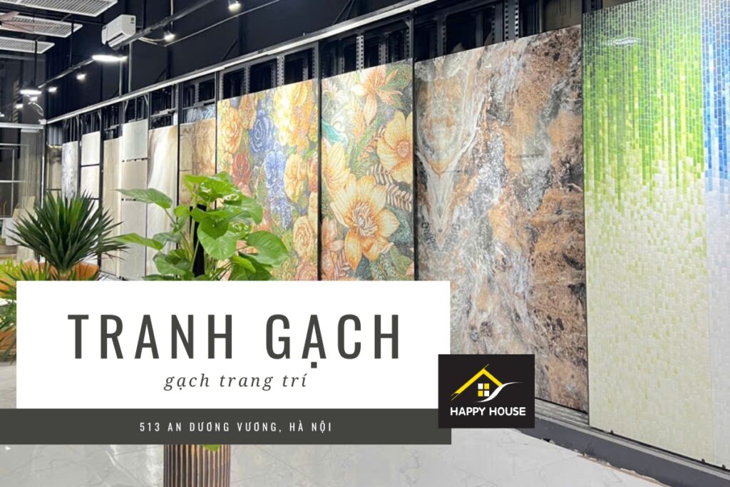 gạch trang trí hà nội happyhouse 513 an dương vương