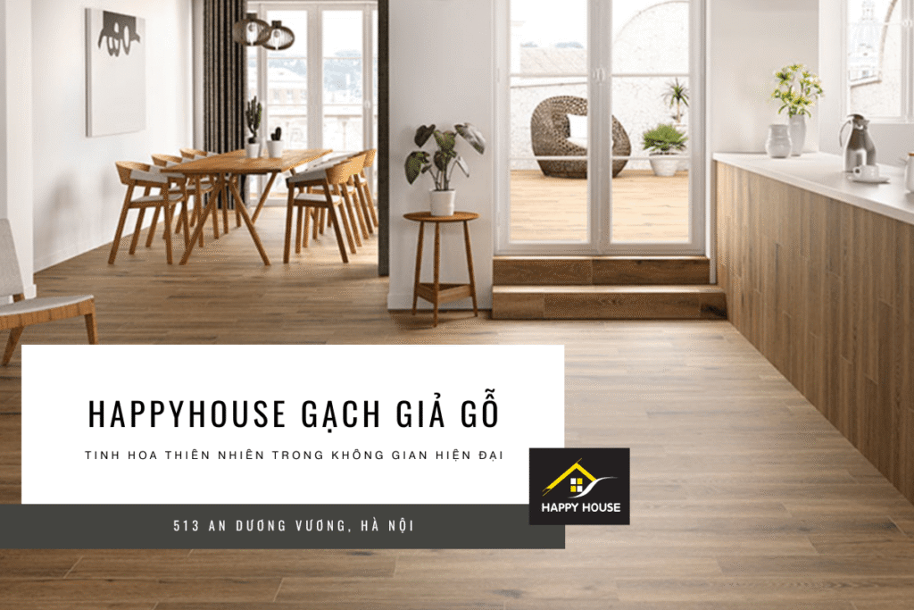 HAPPYHOUSE GẠCH GIẢ GỖ – TINH HOA THIÊN NHIÊN TRONG KHÔNG GIAN HIỆN ĐẠI 1 HAPPYHOUSE GẠCH GIẢ GỖ – TINH HOA THIÊN NHIÊN TRONG KHÔNG GIAN HIỆN ĐẠI