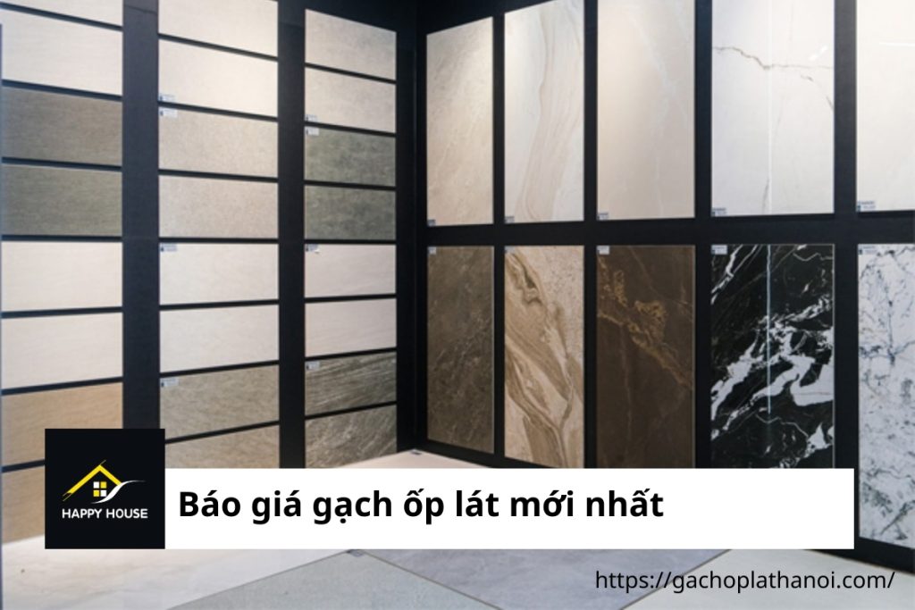 Báo giá gạch ốp lát mới nhất-0395888347-gạch happyhouse