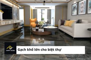 Gạch khổ lớn cho biệt thự-gạch happyhouse